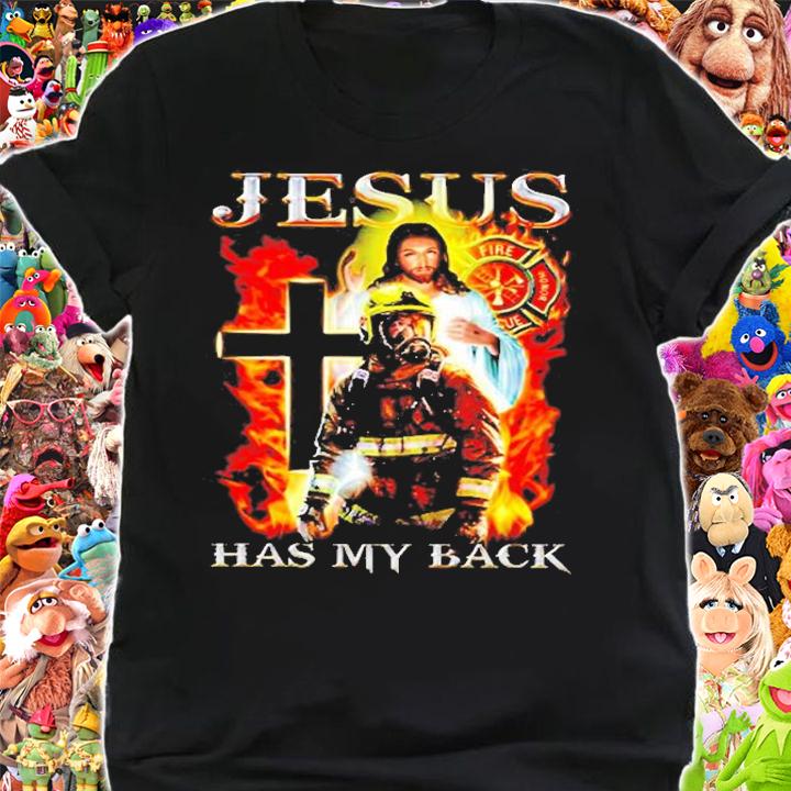 Jesus Has My Back Firefighter T-Shirt t-shirt