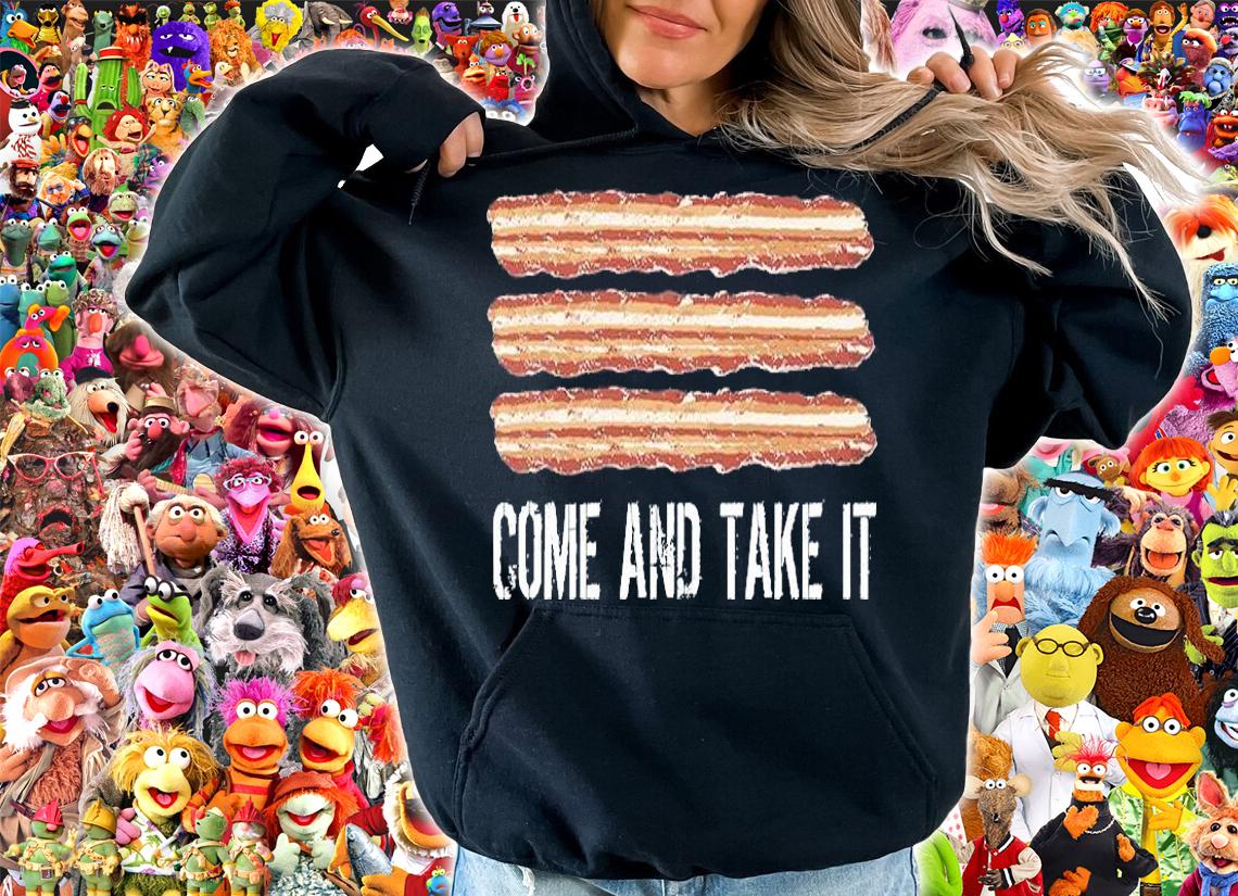 Come and Take It Bacon T-Shirt t-shirt hoodie