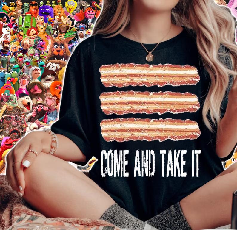 Come and Take It Bacon T-Shirt t-shirt woman shirt