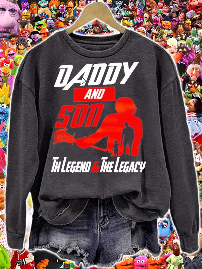 Daddy And Son The Legend And The Legacy T-Shirt t-shirt sweatshirt