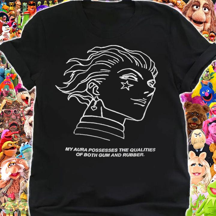 Hunter X Hunter Hisoka my Aura possesses the qualities of both gum and rubber T-shirt t-shirt shirt