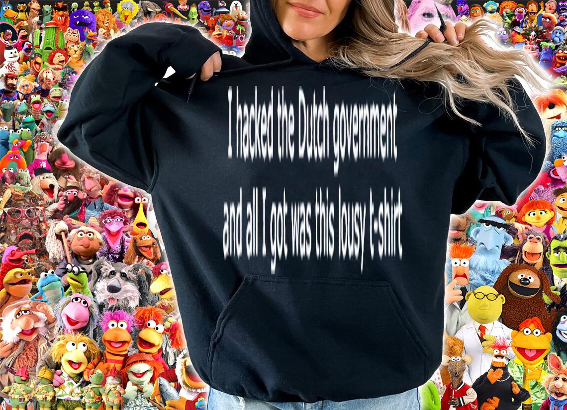 I hacked the dutch government shirt t-shirt
