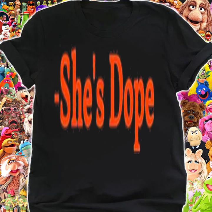 Men's She's dope shirt t-shirt