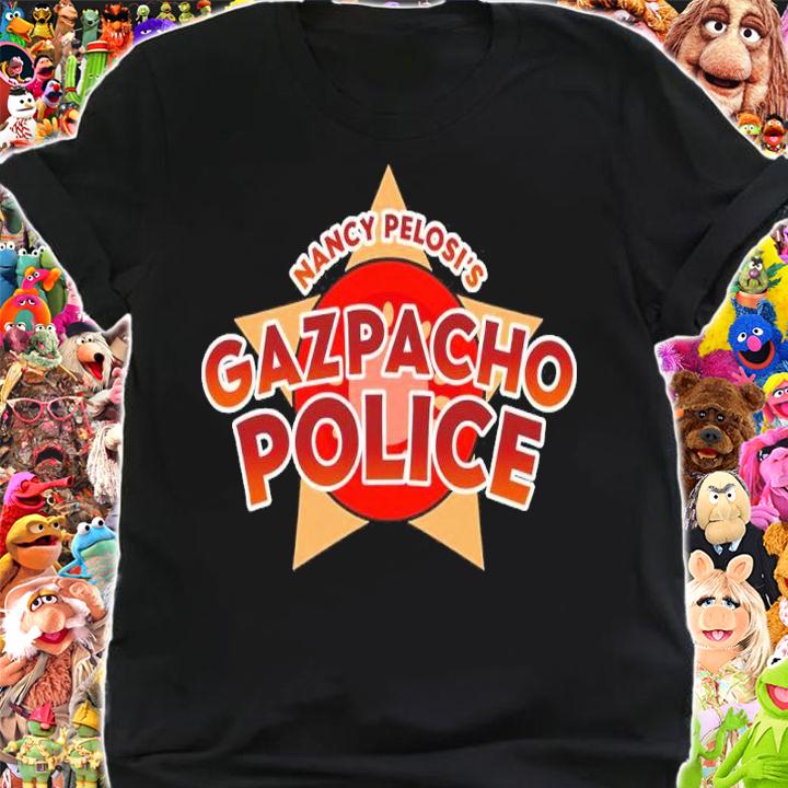 Nancy Pelosi's Gazpacho Police Shirt t-shirt shirt