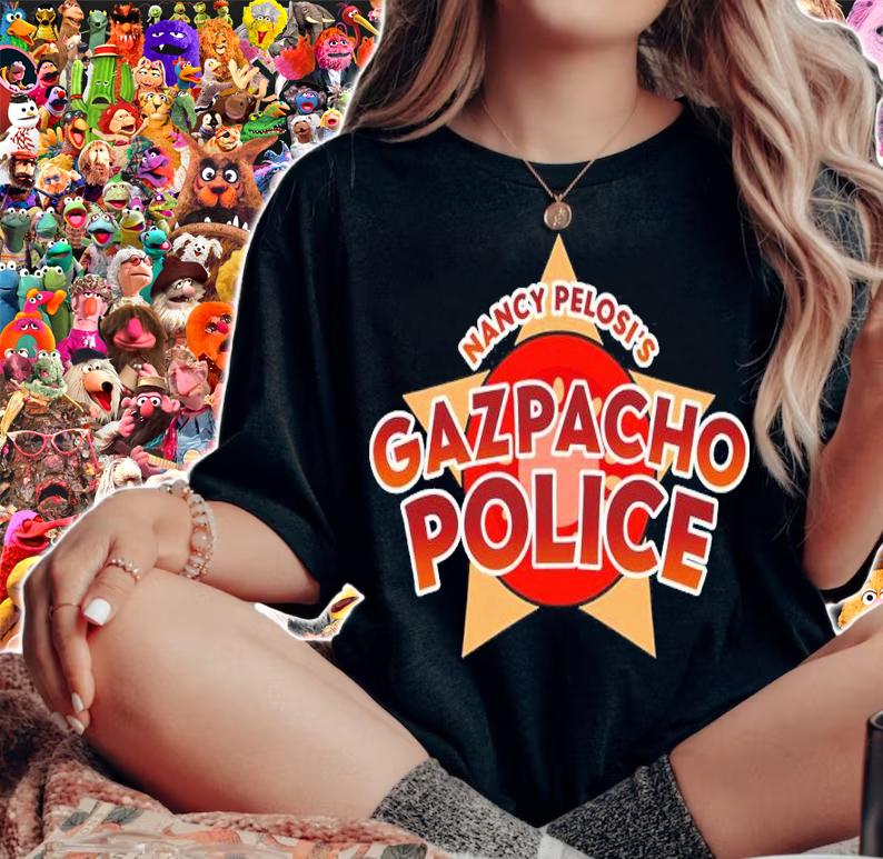 Nancy Pelosi's Gazpacho Police Shirt t-shirt woman shirt