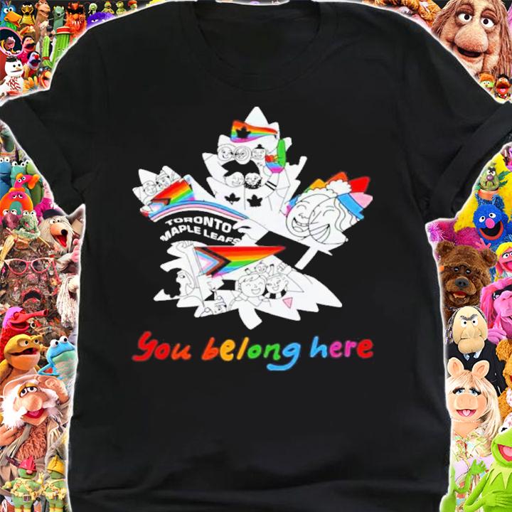 Toronto Maple Leafs You Belong Here Leafs Pride Night Shirt t-shirt shirt