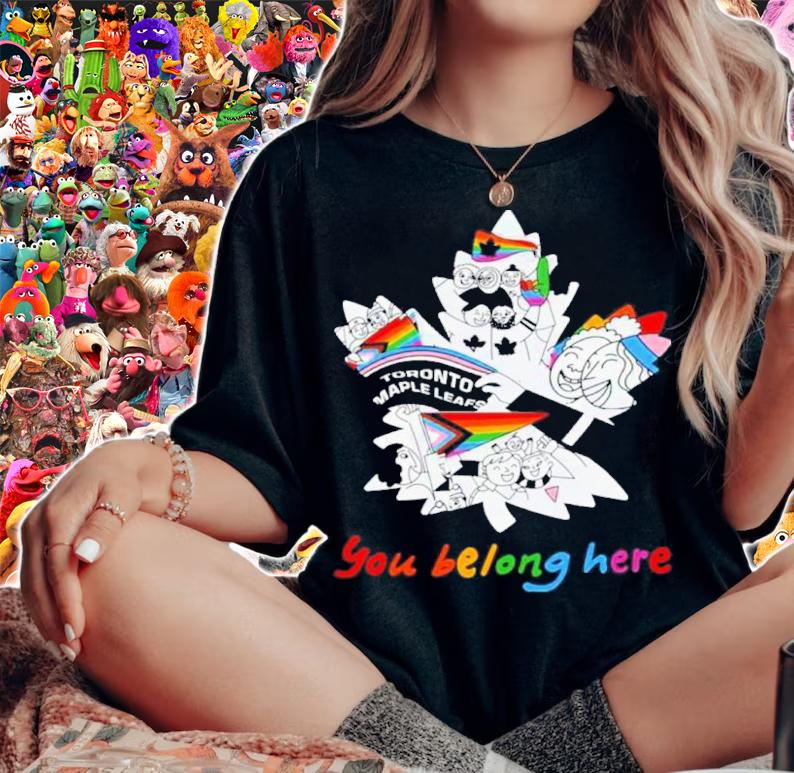 Toronto Maple Leafs You Belong Here Leafs Pride Night Shirt t-shirt woman shirt