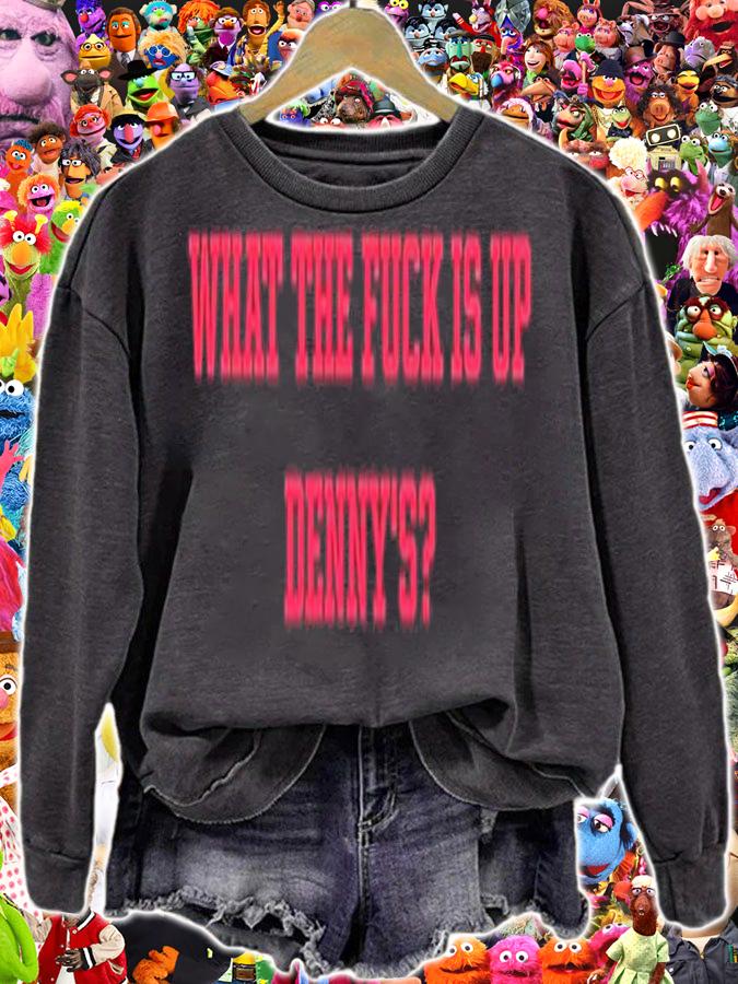 What the fuck is up Denny's shirt t-shirt