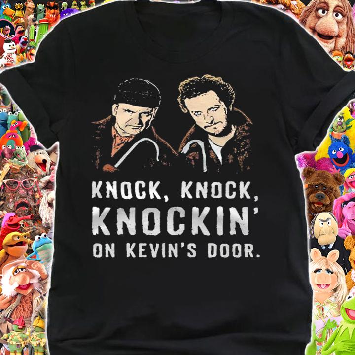 Knock Knock Knockin' on Kevin's Door shirt t-shirt