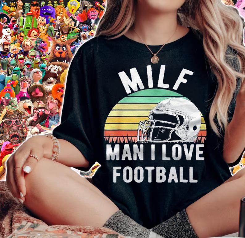 Milf Man I Love Football Fan Funny Rude Adult Humor Retro Shirt t-shirt