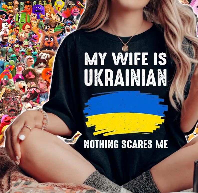 My Wife Is Ukrainian Nothing Scares Me Ukraina Proud Flag Gift T-Shirt t-shirt woman shirt