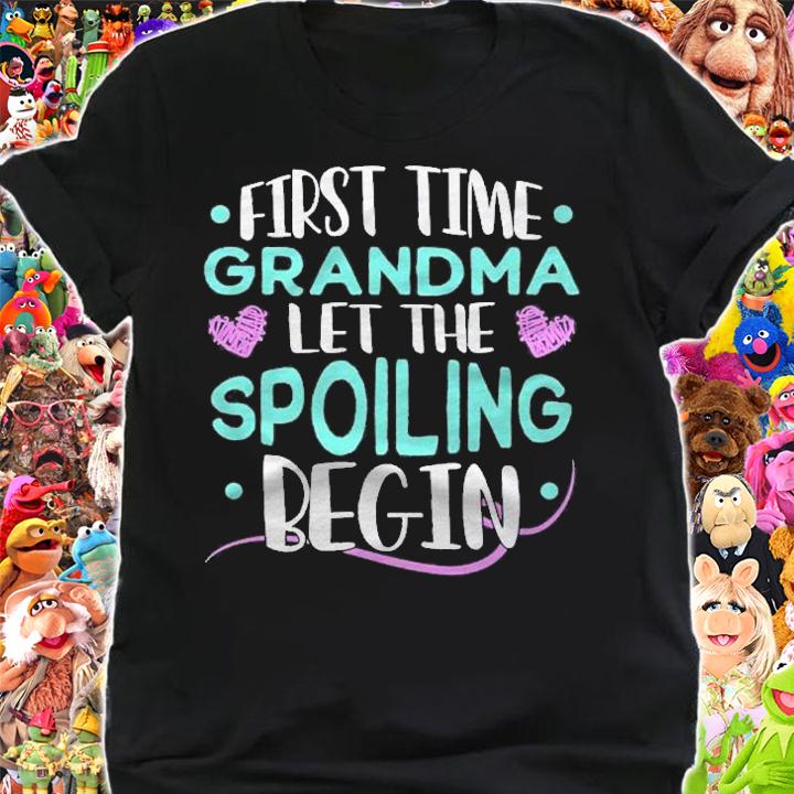 First Time Grandma Let The Spoiling Begin New Grandma Shirt t-shirt shirt