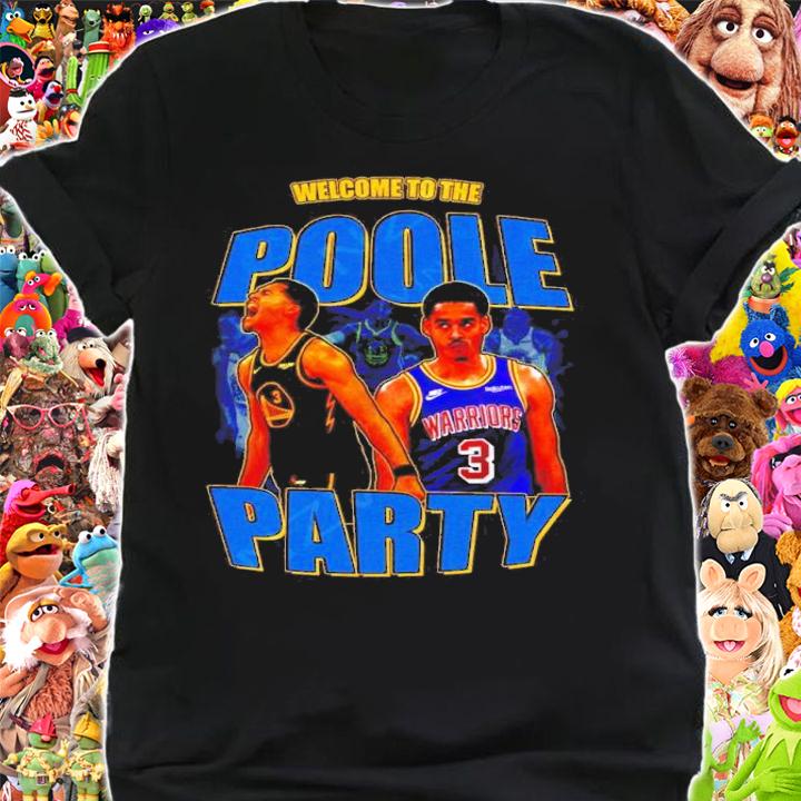 Welcome To The Poole Party Golden State Warriors Jordan Poole Shirt t-shirt