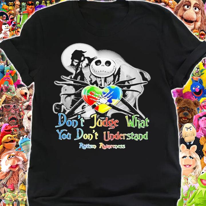 Jack Skellington don't judge what you don't understand Autism Awareness shirt t-shirt