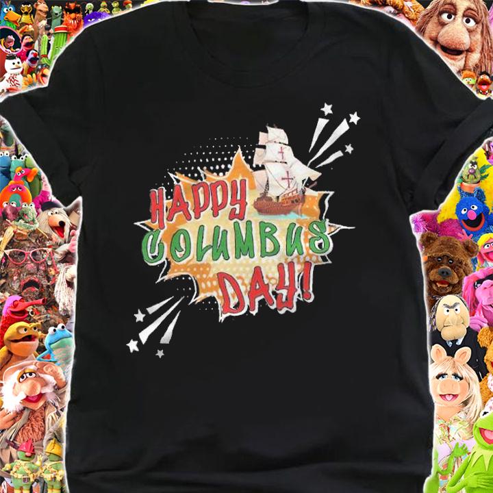 Happy Columbus Day shirt t-shirt