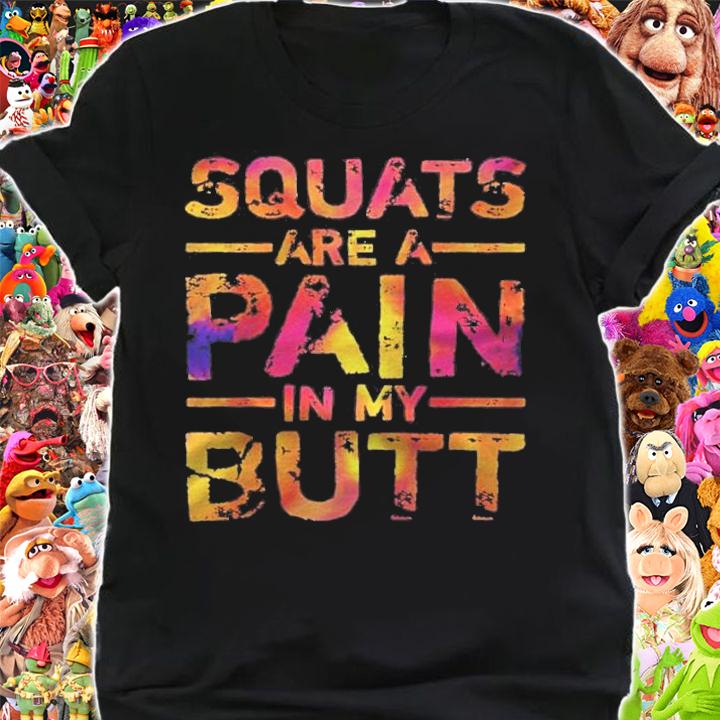 Squats Are A Pain In My Butt Funny Fitness Gym Bodybuilding Raglan Baseball Shirt t-shirt shirt