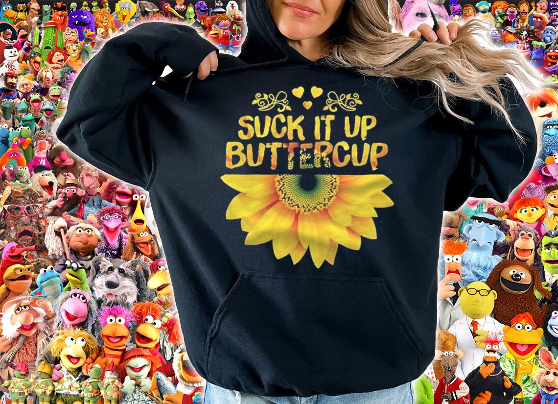 Suck it up buttercup T-shirt t-shirt hoodie