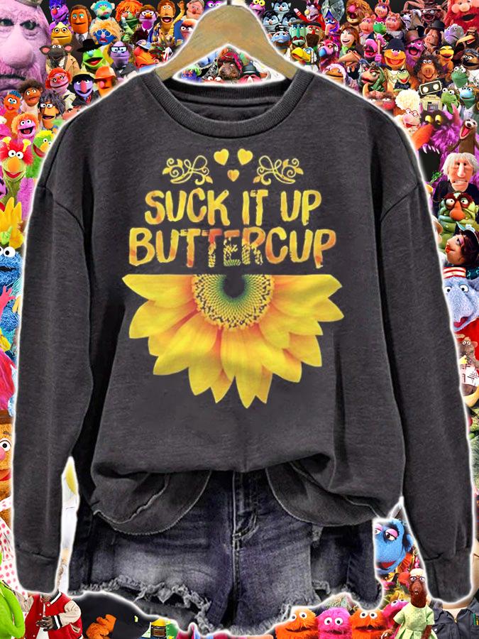 Suck it up buttercup T-shirt t-shirt sweatshirt