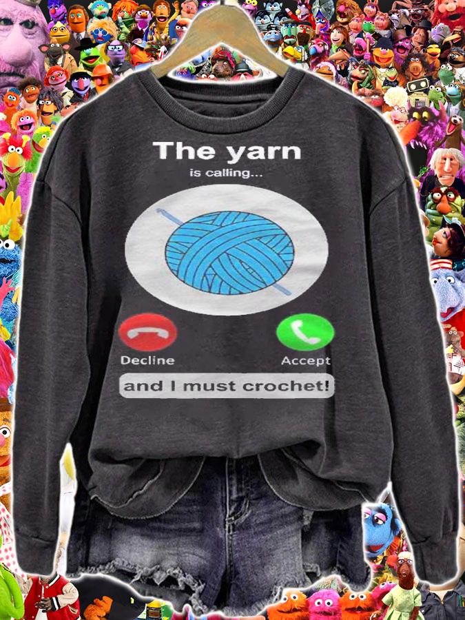 Crochet Funny Yarn Calling Crochet Lover Crocheting Shirt t-shirt sweatshirt