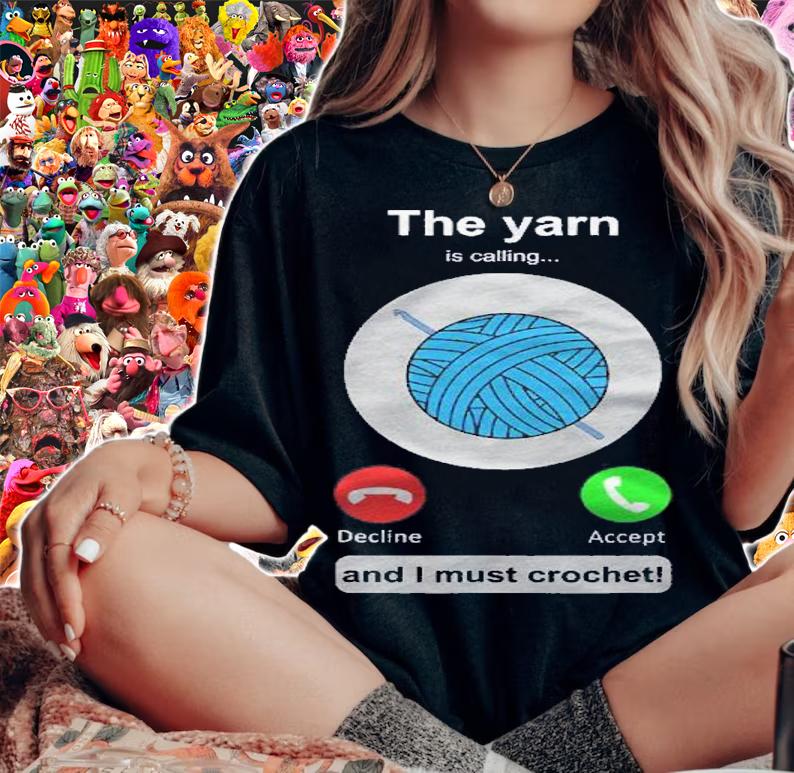 Crochet Funny Yarn Calling Crochet Lover Crocheting Shirt t-shirt woman shirt