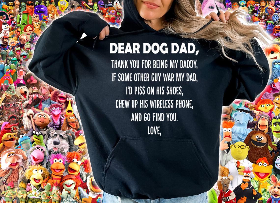 Dear Dog Dad Thank You For Being My Daddy Fathers Day T-Shirt t-shirt hoodie