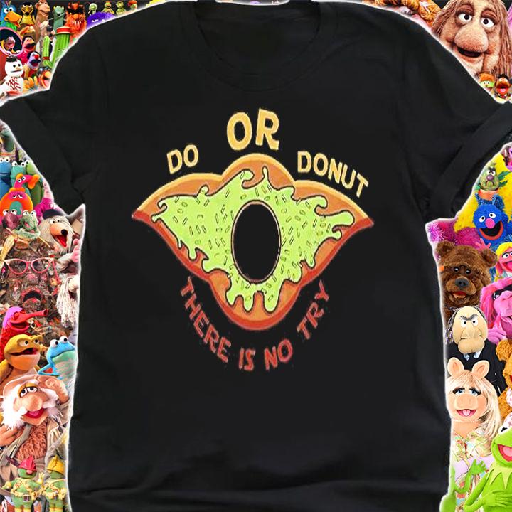 Do Or Donut There Is No Try T-Shirt t-shirt shirt