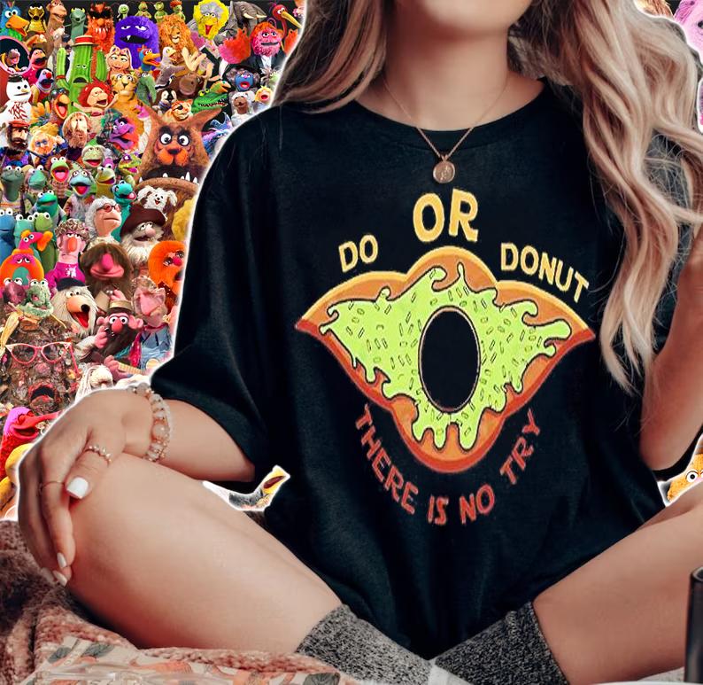 Do Or Donut There Is No Try T-Shirt t-shirt woman shirt