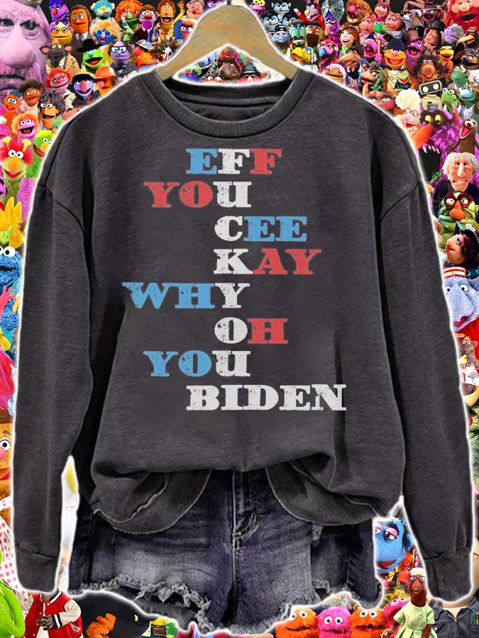 EFF YOU CEE KEY WHY OH YOU BIDEN T-Shirt t-shirt sweatshirt