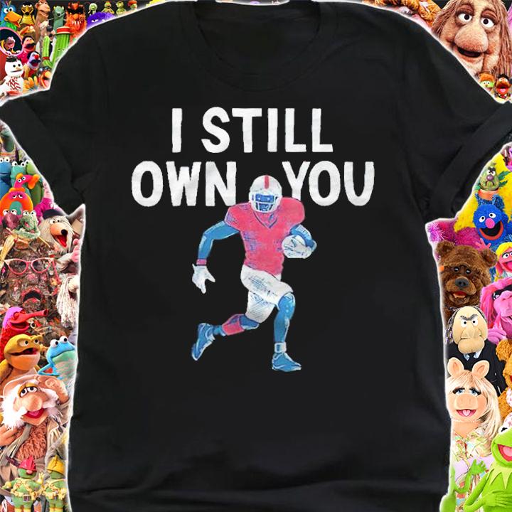 I still own you American football T-shirt t-shirt