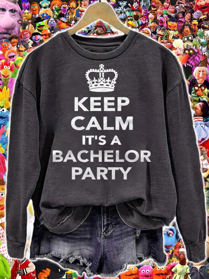 Keep Calm Its A Bachelor Party Shirt t-shirt sweatshirt