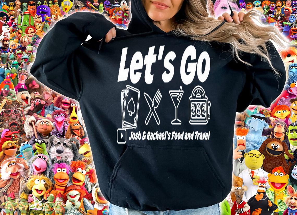 Lets Go Food And Travel With Josh And Rachael T-Shirt t-shirt