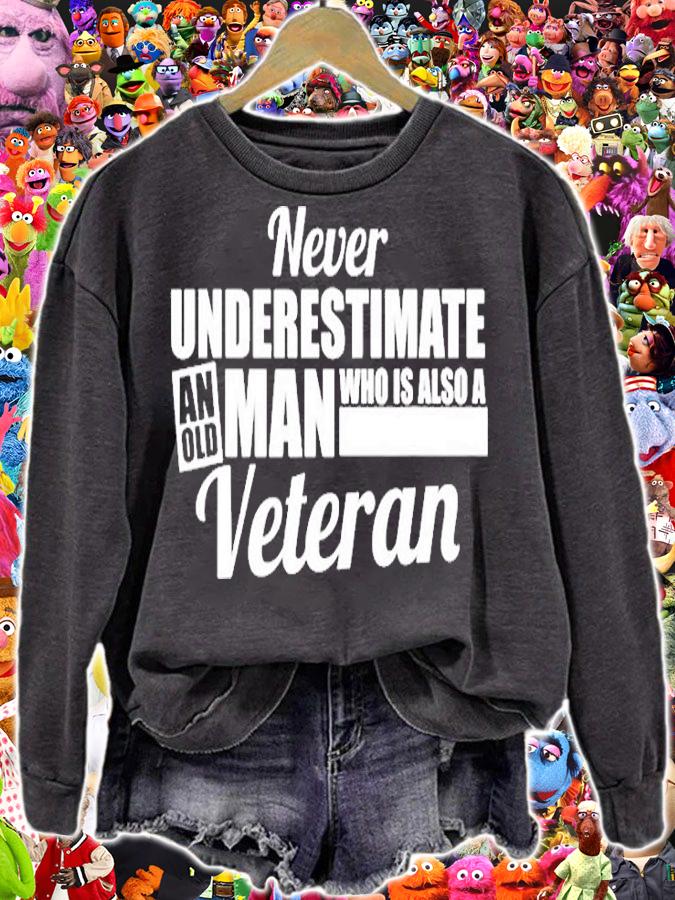 Never Underestimate An Old Man Who Is Also A Veteran T-Shirt t-shirt sweatshirt