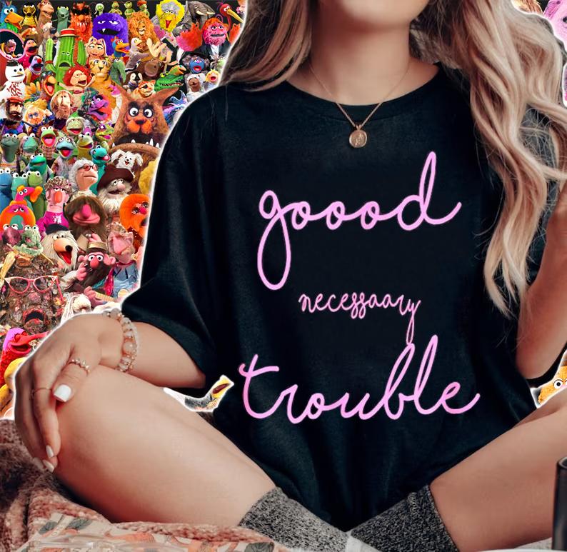 Womens Good Necessary Trouble Pink T-Shirt t-shirt woman shirt