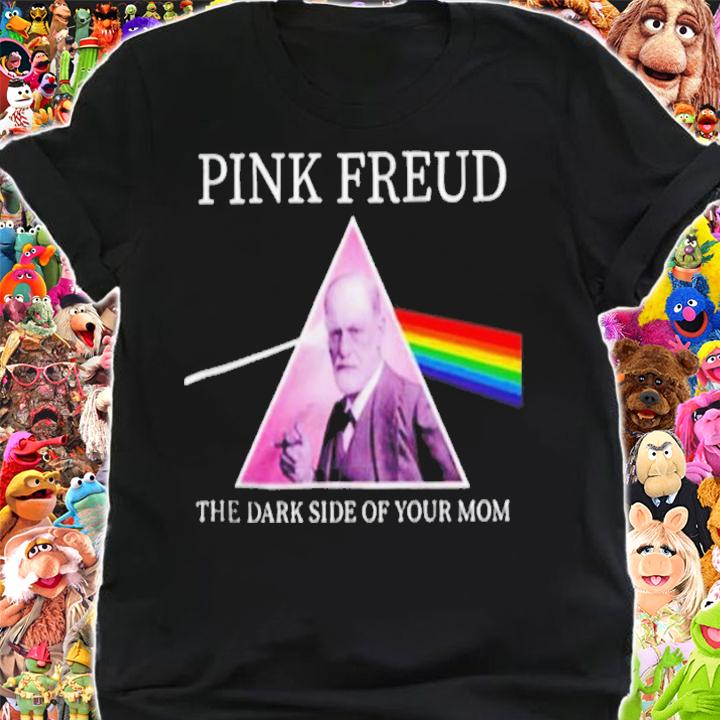 The Dark Side Of Your Mom Pink Freud shirt t-shirt shirt