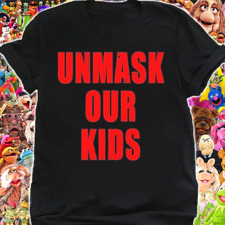 Unmask Our Kids Anti Mask Mandate Medical Freedom T-Shirt t-shirt shirt