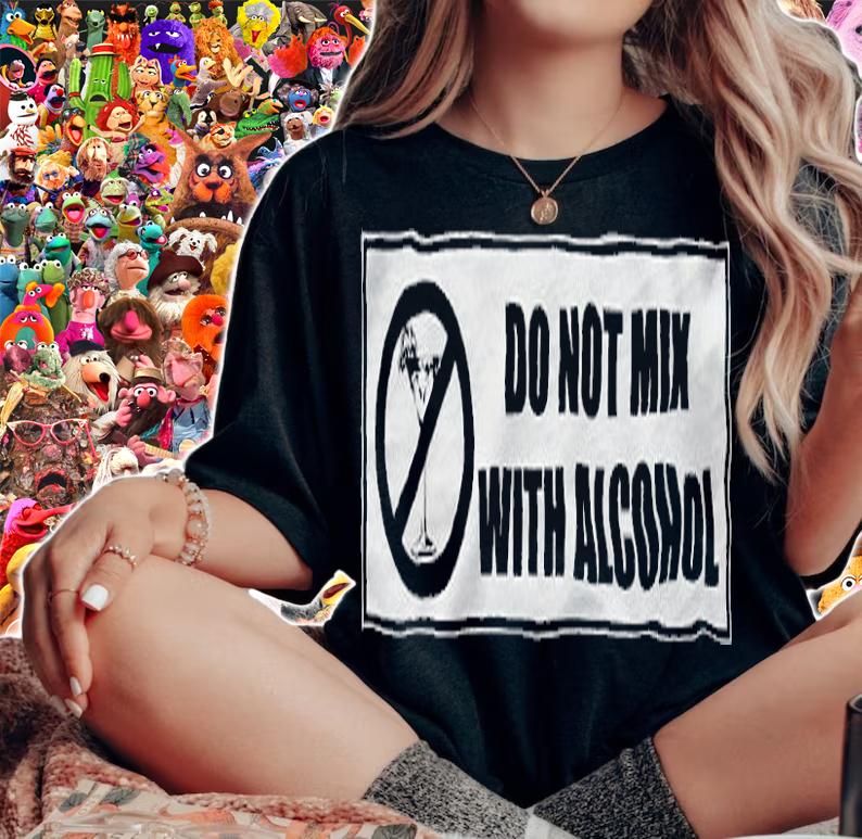 Do Not Mix With Alcohol Shirt