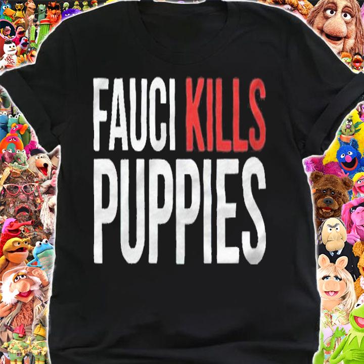 Fauci kills puppies T-shirt