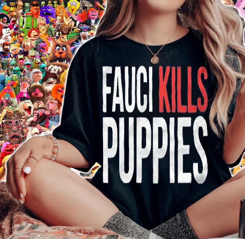 Fauci kills puppies T-shirt