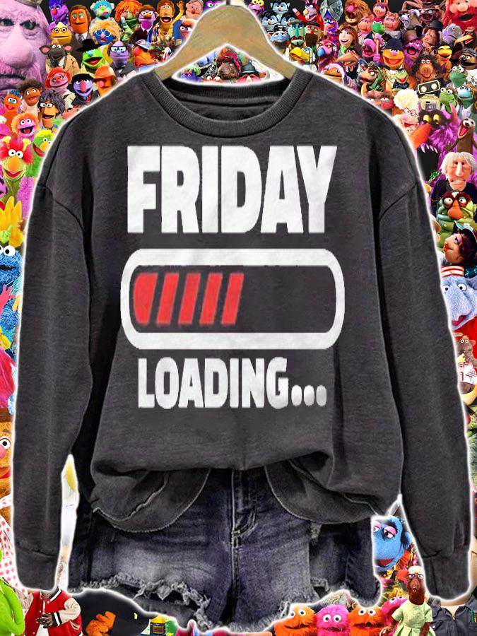 Friday Weekend Is Loading Premium Shirt sweatshirt