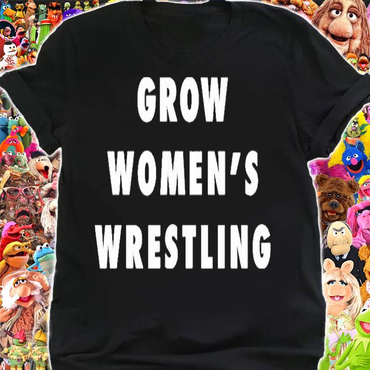 Grow Womens Wrestling T-Shirt shirt