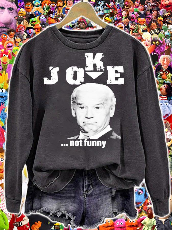 Joe Biden Joke Not Funny Shirt