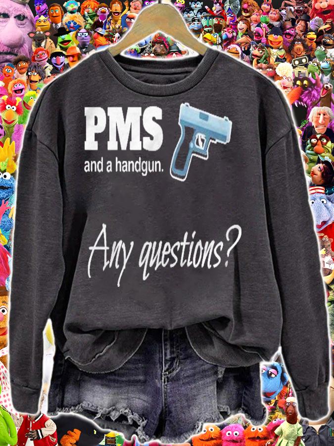 Pms And A Handgun Any Questions Shirt