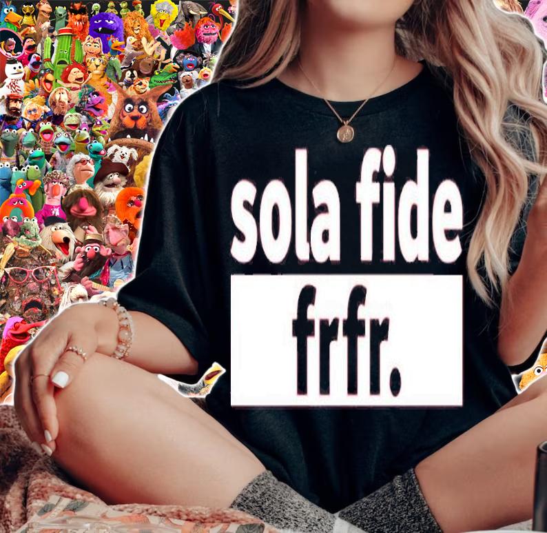 Sola Fide Frfr T-Shirt woman shirt