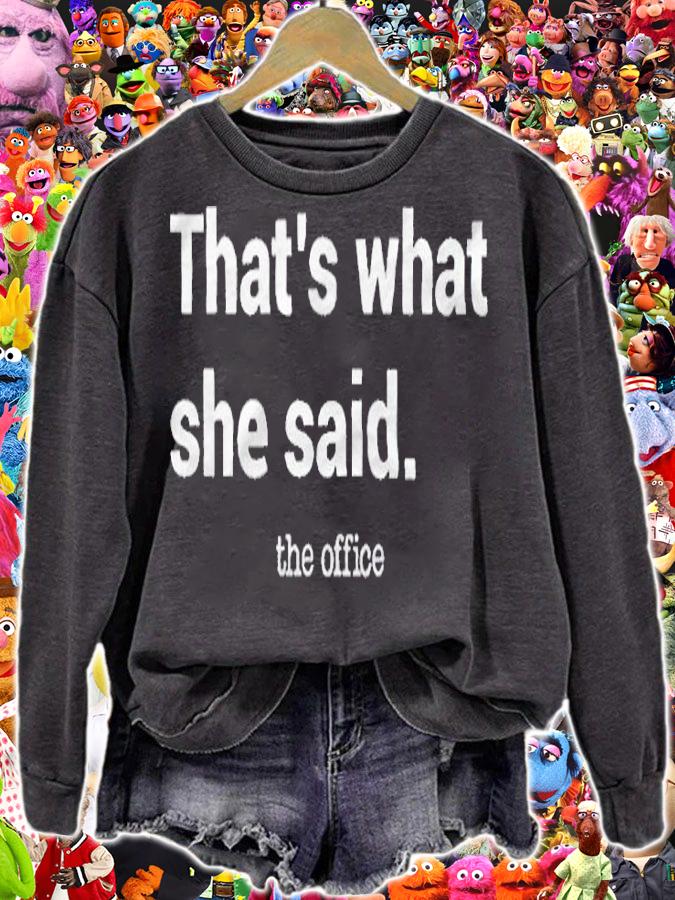 The office that's what she said T-shirt sweatshirt