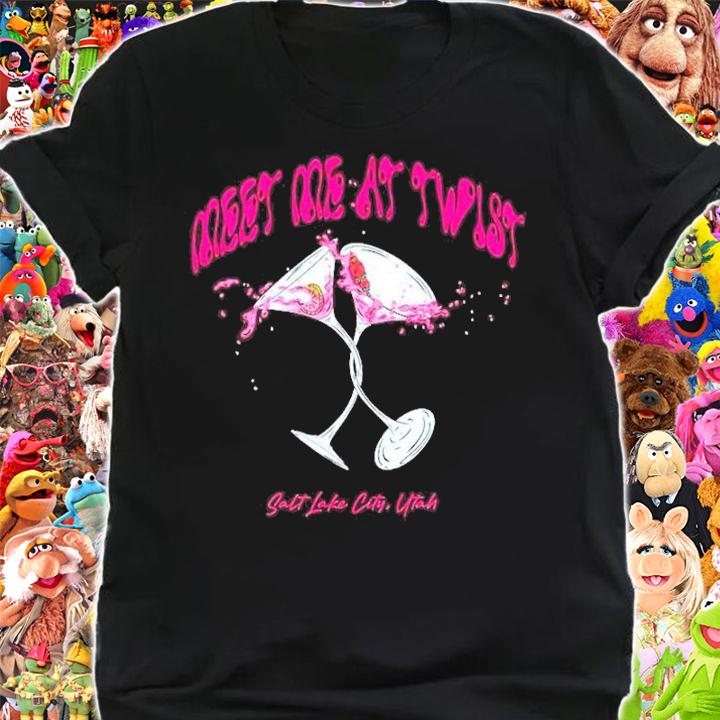 Meet Me At Twist Salt Lake City Utah Shirt shirt