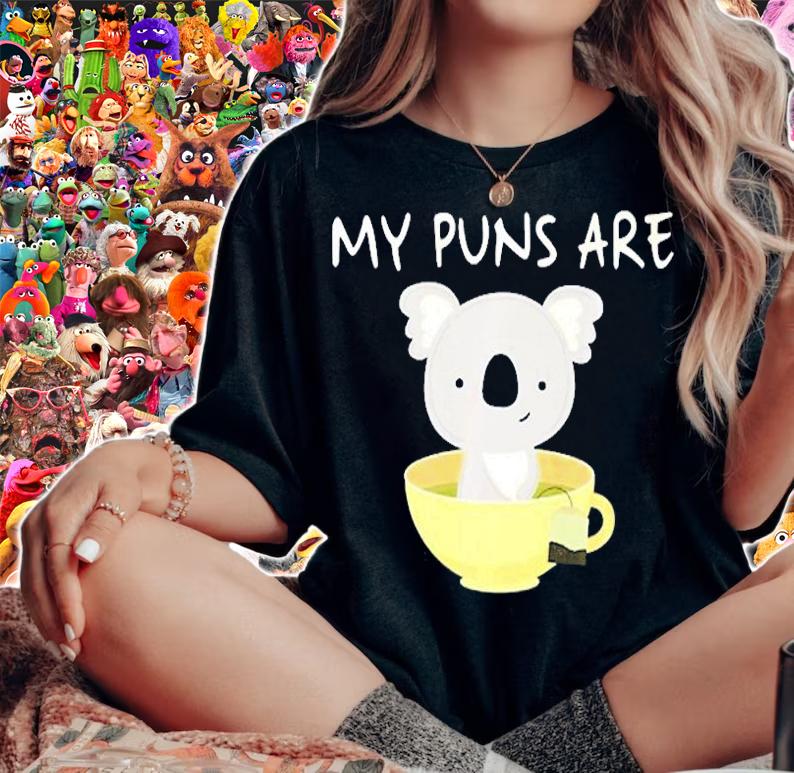 My Puns Are Koala Tea T-Shirt woman shirt