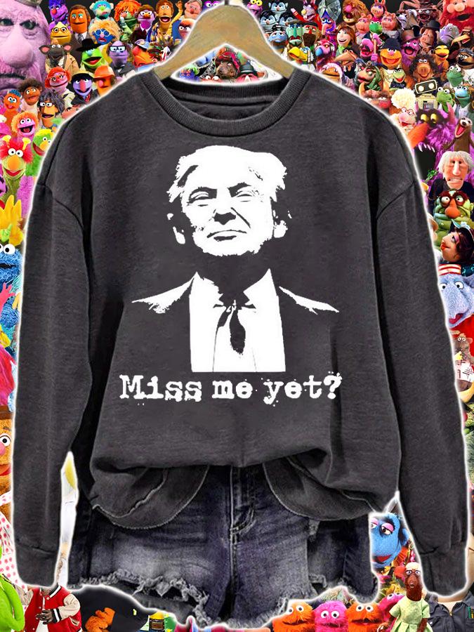 Political Miss Me Yet Donald Trump 45Th President Trump T-Shirt sweatshirt