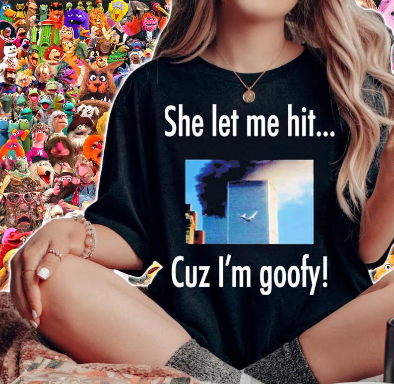 She Let Me Hit Cuz Im Goofy Shirt woman shirt