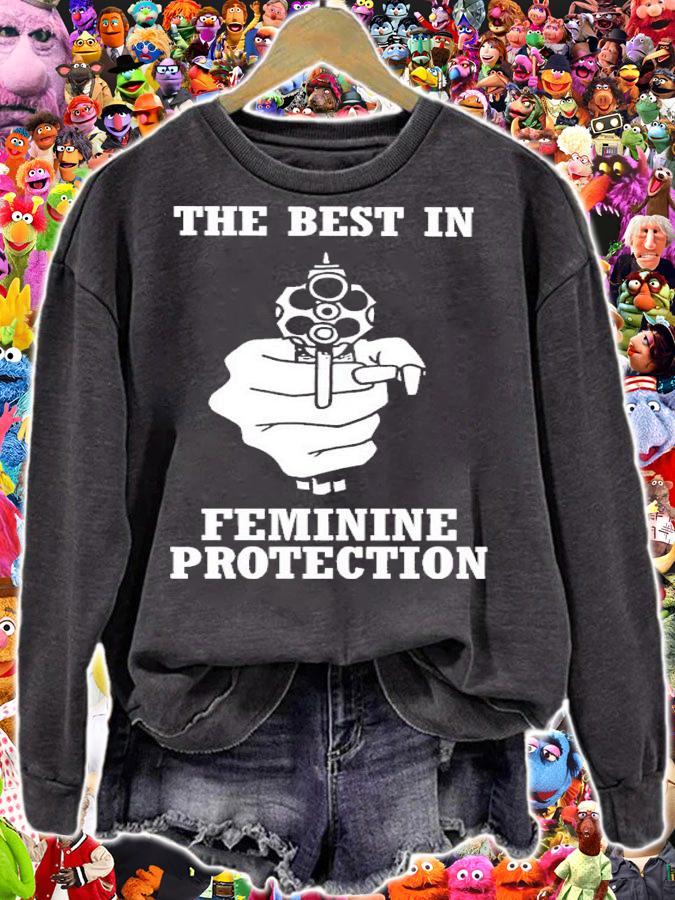 The Best In Feminine Protection Shirt sweatshirt