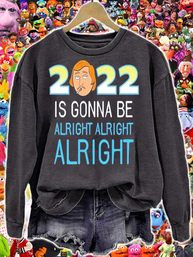 Dazed And Confused 2022 Is Gonna Be Alright Alright Alright Shirt